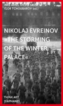 Nikolaj Evreinov Â€“ ''The Storming Of The Winter Palace''