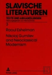 Nikolaj Gumilev And Neoclassical Modernism