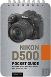 Nikon D500: Pocket Guide