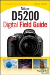Nikon D5200 Digital Field Guide