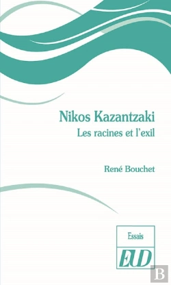 Bertrand.pt - Nikos Kazantzaki : Les Racines Et L'Exil