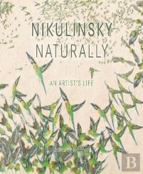 Nikulinsky Naturally: An Artist'S Life