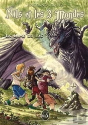Nils Et Les 3 Mondes : La Dame Du Lac