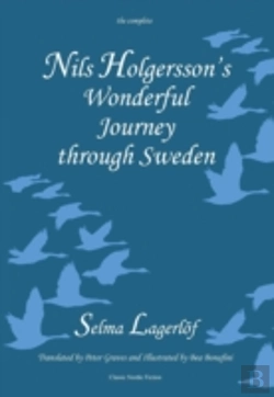 Bertrand.pt - Nils Holgersson'S Wonderful Journey Through Sweden: The Complete Volume