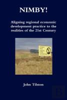 Nimby! Aligning Regional Economic Development Practice To The Realities Of The 21st Century