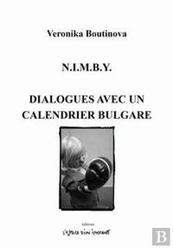 Bertrand.pt - N.I.M.B.Y ; Dialogues Avec Un Calendrier Bulagre