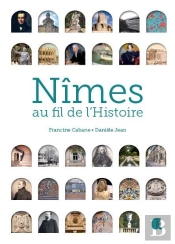 Nimes, Au Fil De L'Histoire