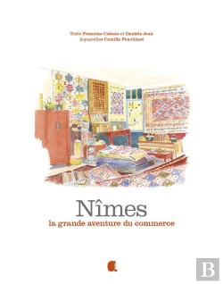 Bertrand.pt - Nîmes, La Grande Aventure Du Commerce