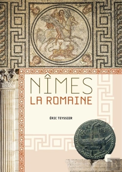 Bertrand.pt - Nimes, La Romaine (Nouvelle Edition) : Au Carrefour Des Civilisations, Viie Siècle Av. J.-C. - Viiie Apr. J.-C.