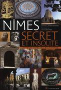 Nimes Secret Et Insolite