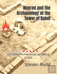 Nimrod And The Archaeology Of The Tower Of Babel