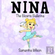 Nina The Bizarre Ballerina