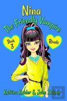 Nina The Friendly Vampire - Book 3 - Rivals