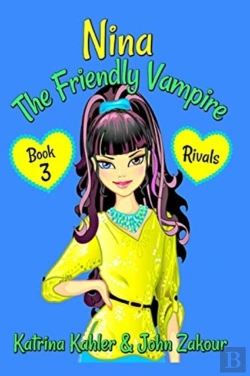 Bertrand.pt - Nina The Friendly Vampire - Book 3 - Rivals