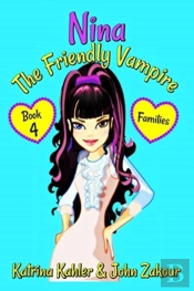 Nina The Friendly Vampire - Book 4 - Families