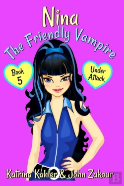 Bertrand.pt - Nina The Friendly Vampire - Book 5 - Under Attack
