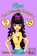 Nina The Friendly Vampire - Book 6