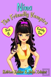 Nina The Friendly Vampire - Book 6