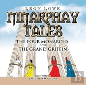 Ninarphay Tales The Four Monarchs And The Grand Griffin