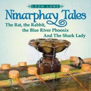 Ninarphay Tales The Rat, The Rabbit, The Blue River Phoenix And The Shark Lady