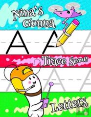 Nina'S Gonna Trace Some Letters