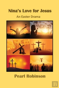 Bertrand.pt - Nina'S Love For Jesus An Easter Drama