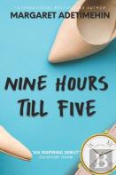 Nine Hours Till Five