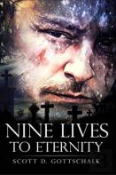 Nine Lives To Eternity