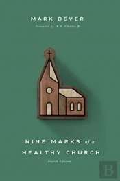 Nine Marks Of A Healthy Church