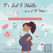 Nine Months Or Forty Weeks?