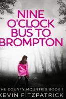 Nine O'Clock Bus To Brompton