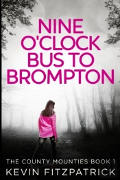 Nine O'Clock Bus To Brompton