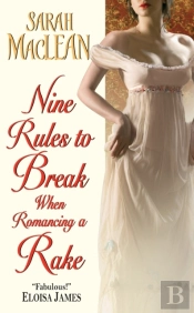 Nine Rules To Break When Romancing A Rake