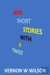 Nine Short Stories With A Twist