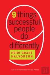 Nine Things Successful People Do Differently