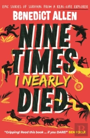 Nine Times I Nearly Died
