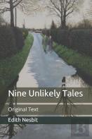 Nine Unlikely Tales