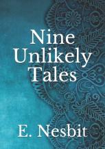 Nine Unlikely Tales