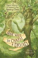 Nine Ways To Charm A Dryad