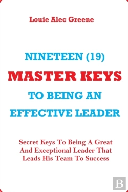 Bertrand.pt - Nineteen (19) Master Keys To Being An Effective Leader