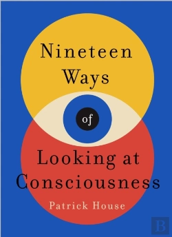 Bertrand.pt - Nineteen Ways Of Looking At Consciousness