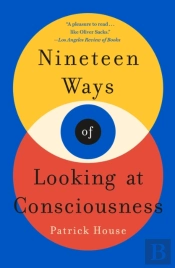 Nineteen Ways Of Looking At Consciousness