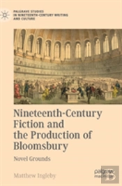 Nineteenth-Century Fiction And The Production Of Bloomsbury