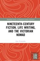 Nineteenth-Century Fiction, Life Writing, And The Victorian Nomad