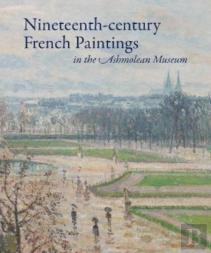 Nineteenth-Century French Paintings In The Ashmolean Museum