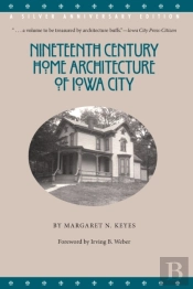 Nineteenth Century Home Architecture Of Iowa City