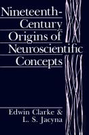 Nineteenth-Century Origins Of Neuroscientific Concepts