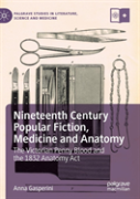 Nineteenth Century Popular Fiction, Medicine And Anatomy