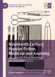 Nineteenth Century Popular Fiction, Medicine And Anatomy