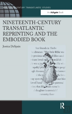 Bertrand.pt - Nineteenth-Century Transatlantic Reprinting And The Embodied Book
